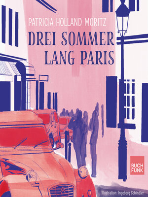 cover image of Drei Sommer lang Paris (ungekuerzt)